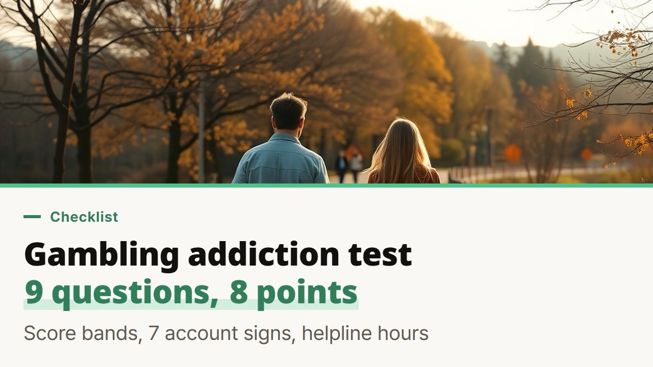 Gambling addiction test checklist: the 9 questions, how to read the score and 7 warning signs in your account